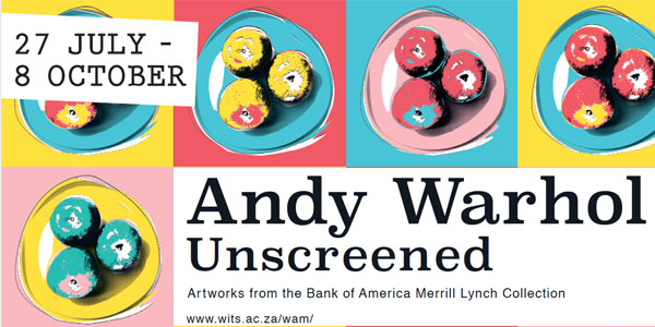 Wits Art Museum presents Andy Warhol Unscreened. Artworks from the Bank of America Merrill Lynch Collection.