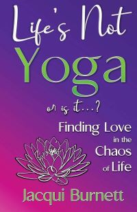 Life Is Not Yoga