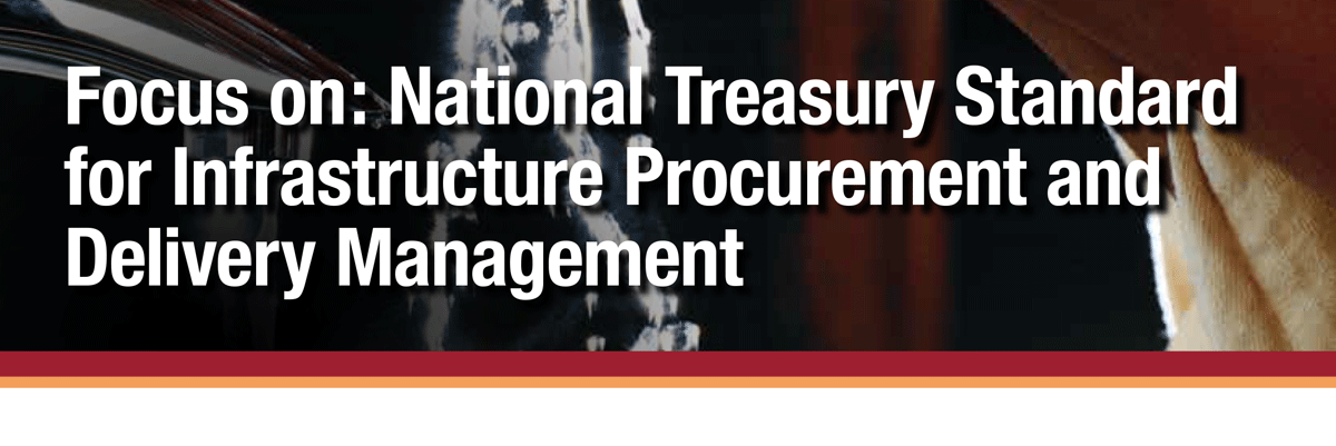 National Treasury Standard for Infrastructure Procurement and Delivery Management National Treasury Standard for Infrastructure Procurement and Delivery Management