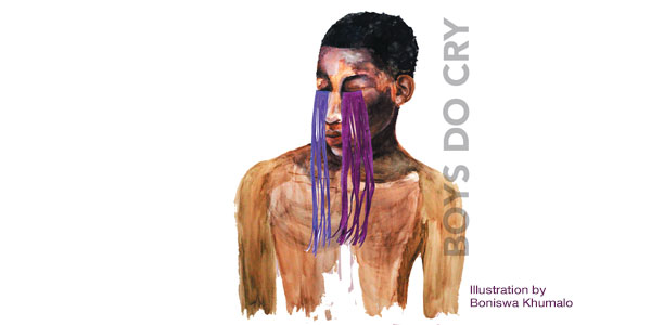 Boys don't cry. Illustration by Boniswa Khumalo | Curiosity 13: #Gender © https://www.wits.ac.za/curiosity/
