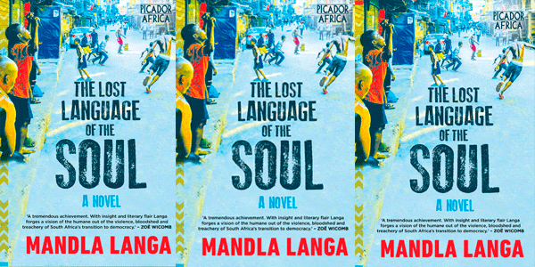 The Lost Language of the Soul, novel by Dr Mandla Langa